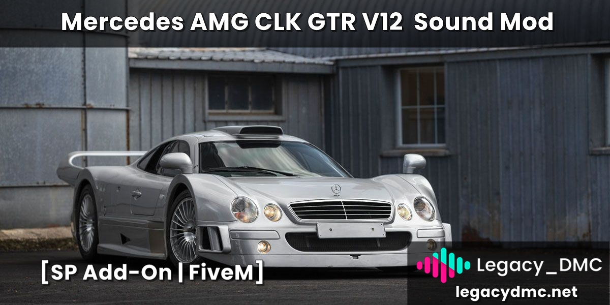 [GTA5MOD]梅赛德斯 AMG CLK GTR V12 声音模组 [SP 附加_ FiveM] V0.1-IGTA侠盗飞车资源网-GTAMOD下载站